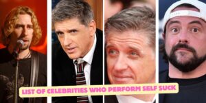 Read more about the article List of celebrities who perform self suck